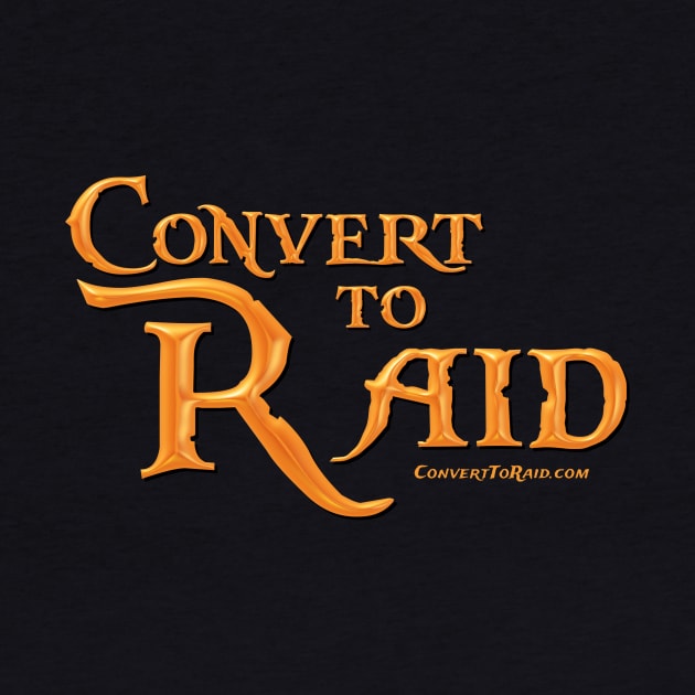 Convert to Raid - the Original! by Signals Media